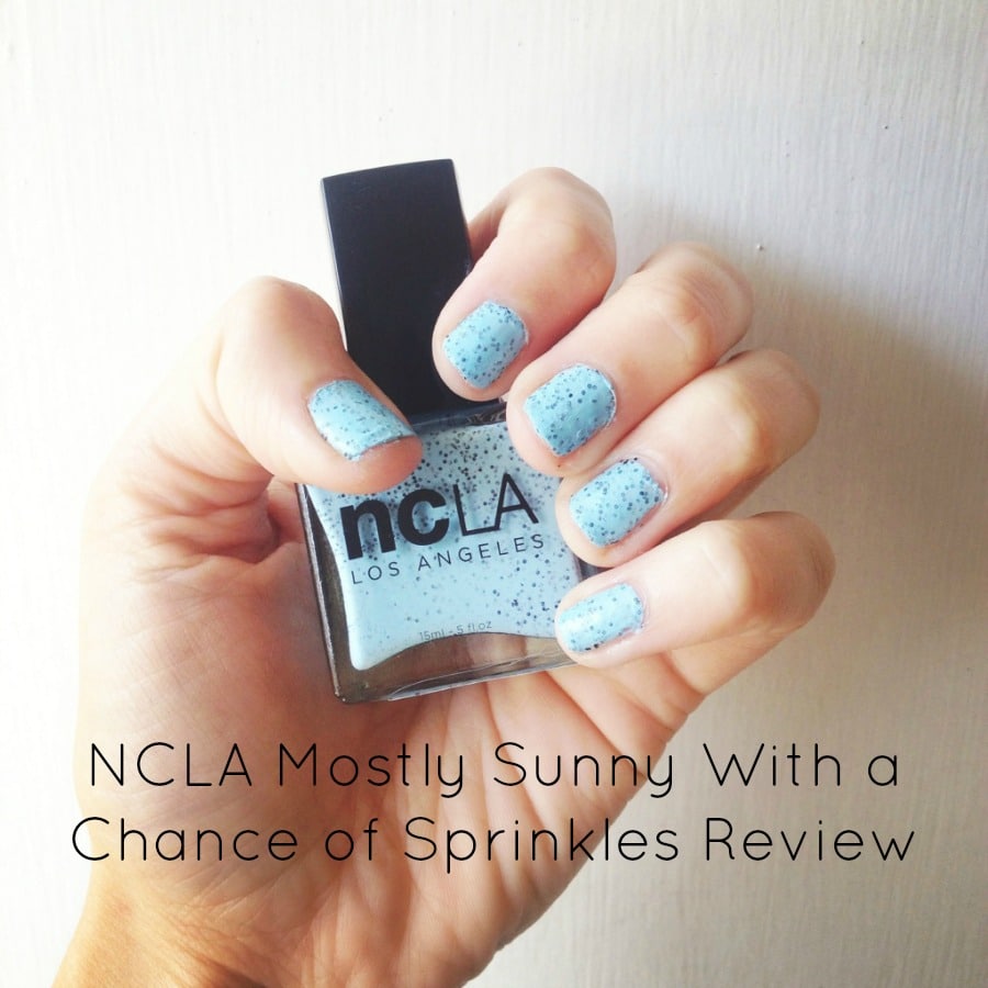 NCLA Mostly Sunny With a Chance of Sprinkles Review