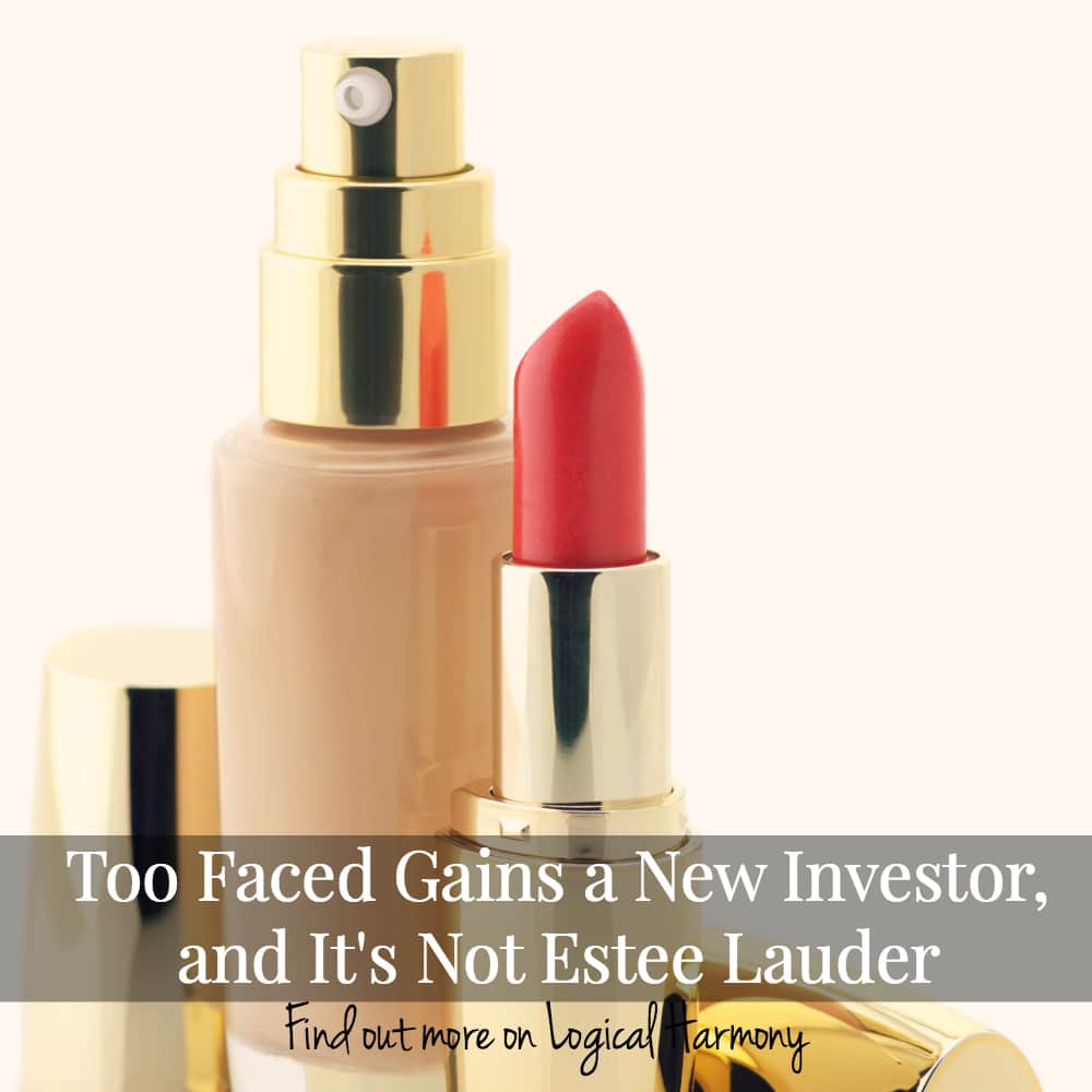 Too Faced Gains a New Investor, and It's Not Estee Lauder