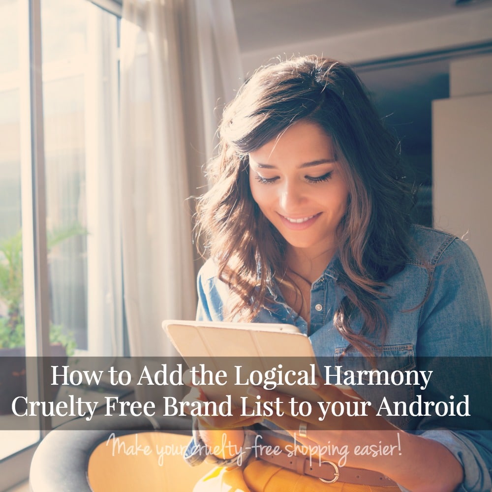 How to Add the Logical Harmony Cruelty Free Brand List to your Android
