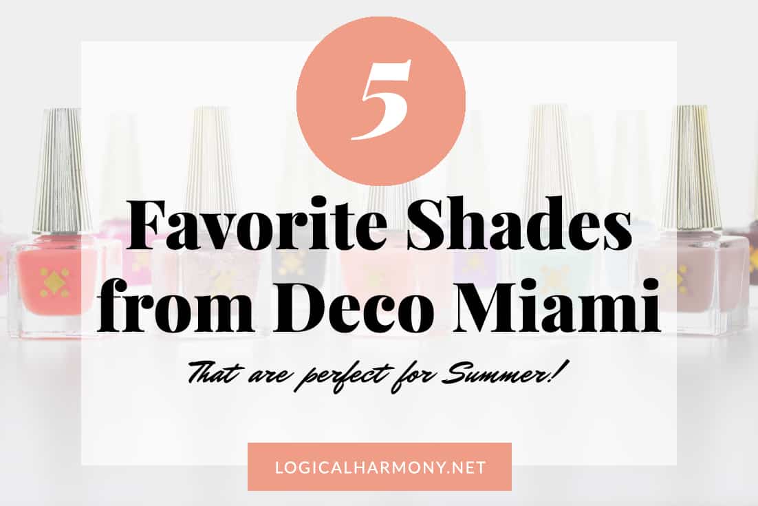 My Favorite Deco Miami Nail Polish Shades