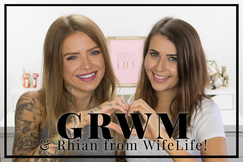 Chatty GRWM & Rhian from WifeLife