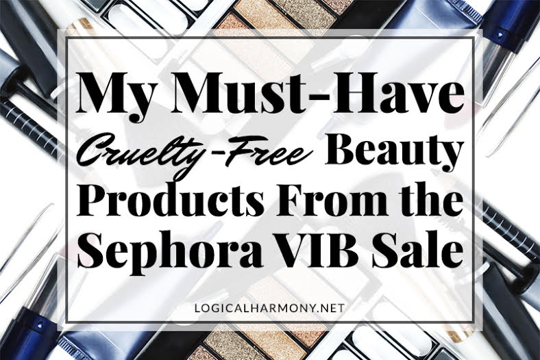 My Must-Have Cruelty-Free Beauty Products from the Sephora VIB Sale