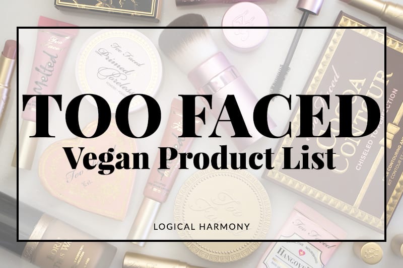 Too Faced Vegan Products List