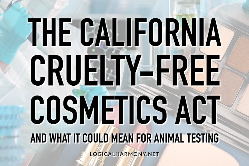 The California Cruelty-Free Cosmetics Act and What It Could Mean for Animal Testing